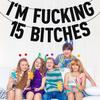 Black Glitter I'm Fucking 15 Bitches Banner, Happy 15th Birthday/Holy Shit You're 15, Funny 15th Birthday Party Decorations Supplies view 3