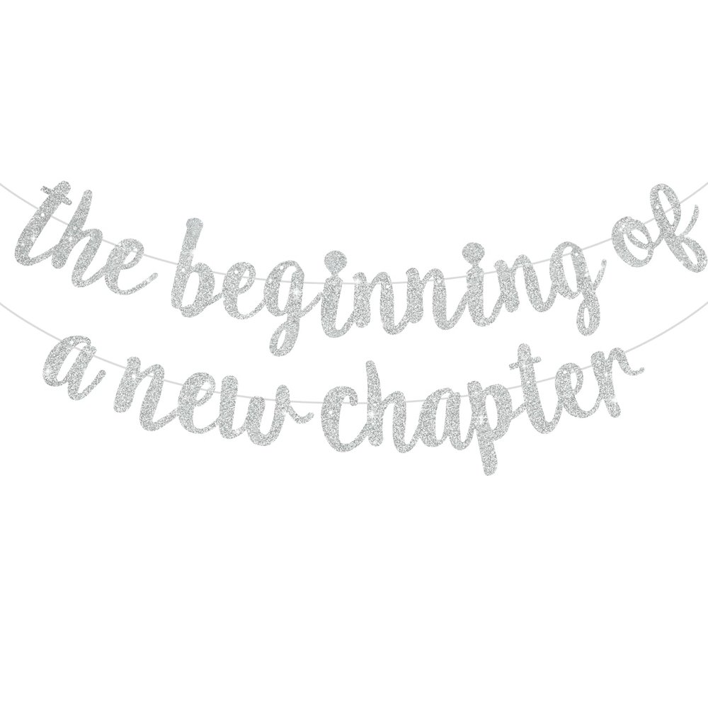 BEISHIDA The Beginning of A New Chapter Banner, Farewell party Decoration,Graduation Sign 2026 Banner,Happy retirement Supplies,Going away party Sign Garland,Graduation banner Glitter Silver