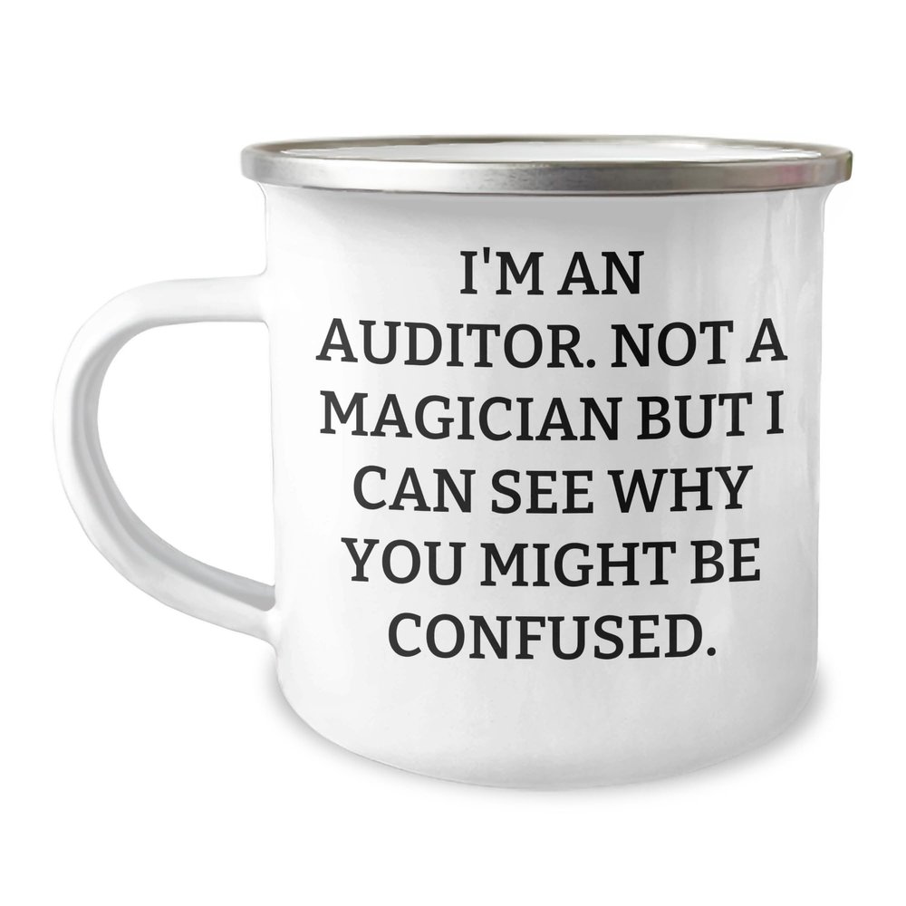 Auditor Gifts - I'm An Auditor. Not A Magician But I Can See Why You Might Be Confused. to Graduation from Friends