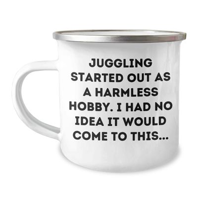 AddictiveDesignsCo Juggling Started Out As A Harmless Hobby. I Had No Idea It Would Come To This... Funny Juggling Gifts for Her or Him Birthday