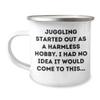 AddictiveDesignsCo Juggling Started Out As A Harmless Hobby. I Had No Idea It Would Come To This... Funny Juggling Gifts for Her or Him Birthday view 1