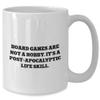 Board Games Are Not A Hobby. It's A Post-apocalyptic Life Skill. Gifts from Men to Board Games Enthusiasts Birthday Unique Gifts view 2