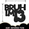 13th Birthday Decorations for Boys - Bruh I'm 13 Cake Topper, Happy 13th Party Supplies, Teen Boy Party Decor (Bruh I,M 13) view 2