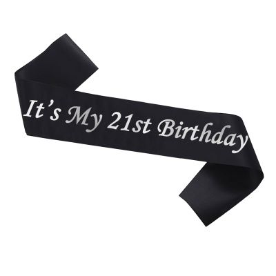 Its My 21st Birthday Sash,21st Birthday Sash Silver Foil Letter Happy 21st Birthday Sash Party Favors Decoration for Birthday Girls Boys Black