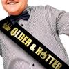 Older & Hotter Birthday Sash for Men, Grandpa, Grandma, Party Favors Party Supplies, Birthday King Sash for Men, Boy (Black) view 1