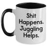 Juggling Quotes Funny Two Tone Coffee Mugs Gifts from Friends for Juggling Enthusiasts Birthday Unique Gifts view 1