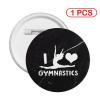 Love Gymnastics Buttons Pins Novelty Decoration Round Badge 1 PC view 2