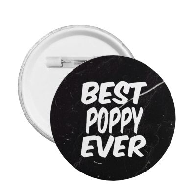Best Poppy Ever Badge Novelty Decoration Round Badge 1 PC