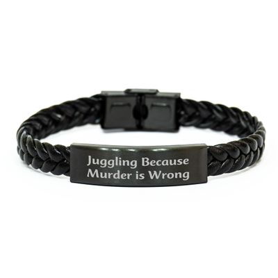 Juggling Gifts from Men for Friends, Interlaced Leather Christmas Memorable Present Quote: 'Juggling Because Murder Is Wrong'