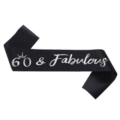 NAUXIUDSJS 60th Birthday Sash, Fabulous 60 Birthday Black Satin Sash with Silver Foil Letter, Happy 60th Birthday Accessories Decorations Party Favor,Black Silver