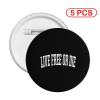 Live Free or Die Badge Unique Decoration Round Badge 5 PCS view 2