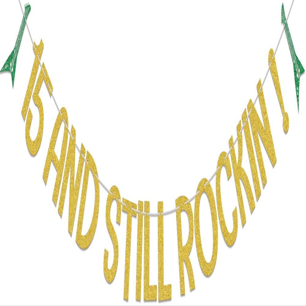 15 And Still Rockin! Banner,15th Rock and Roll Birthday Party Decor,Cheers to 15 Years,Born To Rock, Rock Music Birthday Party Decor Supplies Gold Green