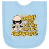 inktastic Dad You Put My Cape on Backwards Newborn Bib Light Blue 23a86 view 1