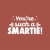 Vinyl Wall Art Decal - You're Such A Smartie - 13.2" x 25" - Modern Inspirational Lovely Quote Sticker for Home Bedroom Playroom Nursery Kids Room Daycare Kindergarten School Decor (White) view 1