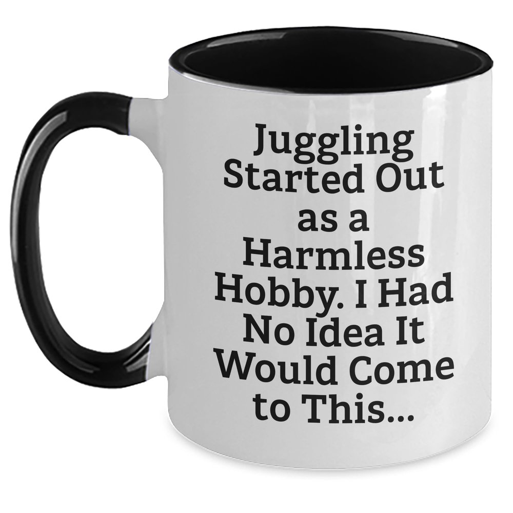 Bandillero Juggling Enthusiasts Gifts for Juggling Friends from, Funny Juggling Quote Two Tone Coffee Mug, Juggling Birthday Coffee Gift