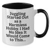 Bandillero Juggling Enthusiasts Gifts for Juggling Friends from, Funny Juggling Quote Two Tone Coffee Mug, Juggling Birthday Coffee Gift view 2