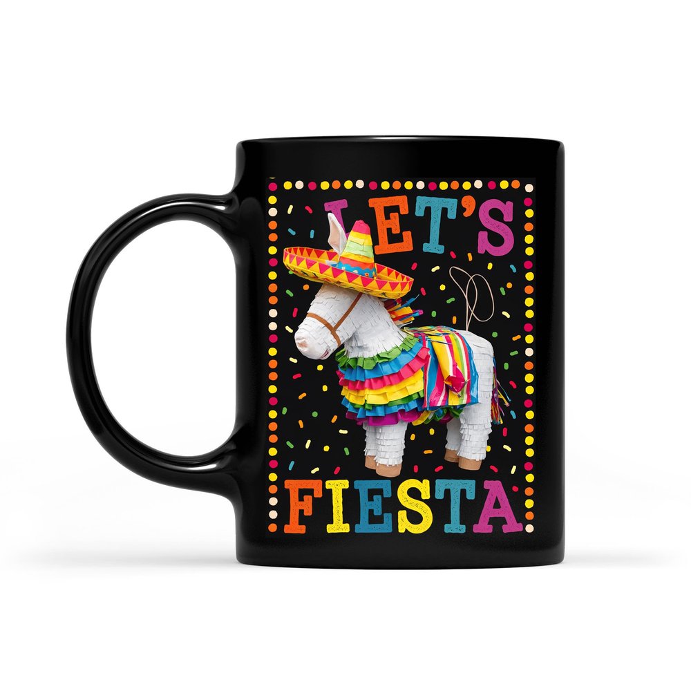 Lets Fiesta Cinco De Mayo Pinata Coffee Mug, Cup 11oz - 15oz