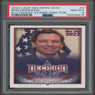 2022 Leaf Decision R. Desantis Election Day Stamp Pink Foil #4 (/4) (PSA 8)