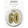 One The Wall Silver 60th Birthday Badge 8.5cm Foil Age 60 with Safety Pin for Party Outfit Accessories Durable Age Badge for Celebrating Milestone Events, pack of 1, Foil view 1