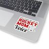 Hockey Mom Voice Sticker - Rink Parent Vinyl Decal for Team Moms view 2