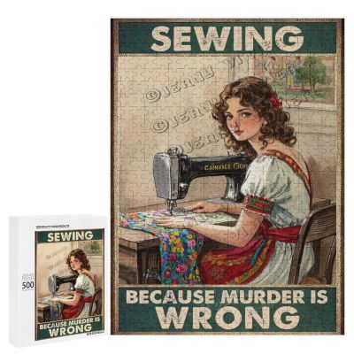 Sewing Because Murder is Wrong 500 Piece Puzzle Wooden Jigsaw for Adults Hilarious Sewing Quote Puzzle for Crafters, Relaxation & Home Dcor