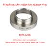 1pc Microscope Parts RMS-M25 RMS-M26 RMS-M27 RMS-M32 Metallographic Objective Converter Adapter Ring(RMS-M26) view 2