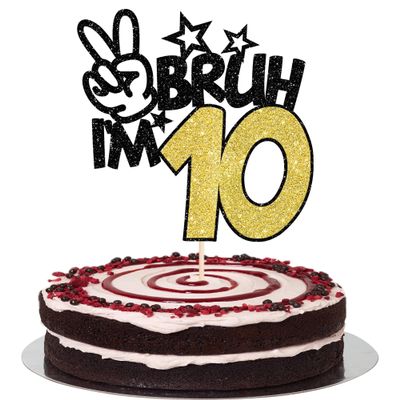 1 Pack Bruh I'm 10 Cake Topper Glitter Burh It's My 10th Birthday Cake Pick Happy 10th Birthday Cheers to 10 Years Cupcake Decorations Party Supplies Gold