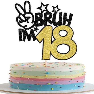 1 Pack Bruh I'm 18 Cake Topper Glitter Burh It's My 18th Birthday Cake Pick Happy 18th Birthday Cheers to 18 Years Cupcake Decorations Party Supplies Gold