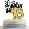 1 Pack Bruh I'm 18 Cake Topper Glitter Burh It's My 18th Birthday Cake Pick Happy 18th Birthday Cheers to 18 Years Cupcake Decorations Party Supplies Gold view 1
