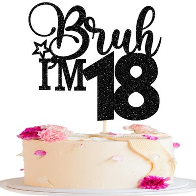 1 Pack Bruh I'm 18 Cake Topper Glitter Star Burh It's My 18th Birthday Cake Pick Happy 18th Birthday Cheers to 18 Years Cupcake Decorations Party Supplies Black