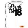 1 Pack Bruh I'm 18 Cake Topper Glitter Star Burh It's My 18th Birthday Cake Pick Happy 18th Birthday Cheers to 18 Years Cupcake Decorations Party Supplies Black view 2