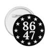Button Pins 8647 Anti 86 47 Gift Pin Button Lapel Pin Round Badges Party Pins for Clothes, Backpack, Hat and Gift Medium 1 PC view 1