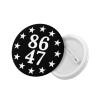 Button Pins 8647 Anti 86 47 Gift Pin Button Lapel Pin Round Badges Party Pins for Clothes, Backpack, Hat and Gift Medium 12 PCS view 3