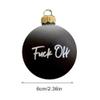 12PACK Funny Offensive Bauble Bundle - Sweary Bauble Prank Christmas Ball Ornaments,Hilarious Christmas Ball Ornaments Xmas Tree Decoration,Novelty Prank Gag Gift for Indoor Holiday Party Tree Decor view 4