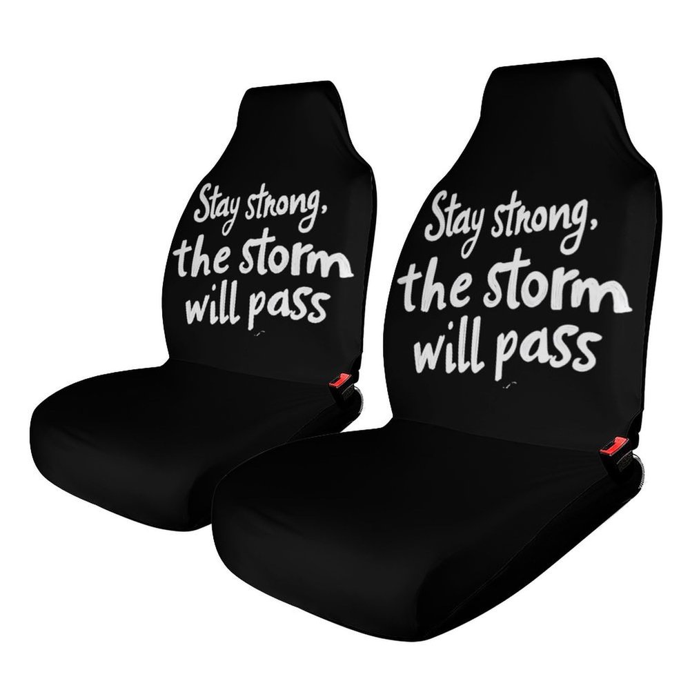 Stay Strong The Storm Wil Pass Cute Car Seat Covers Universal Fit Auto Front Seat Protector Interior Accessories