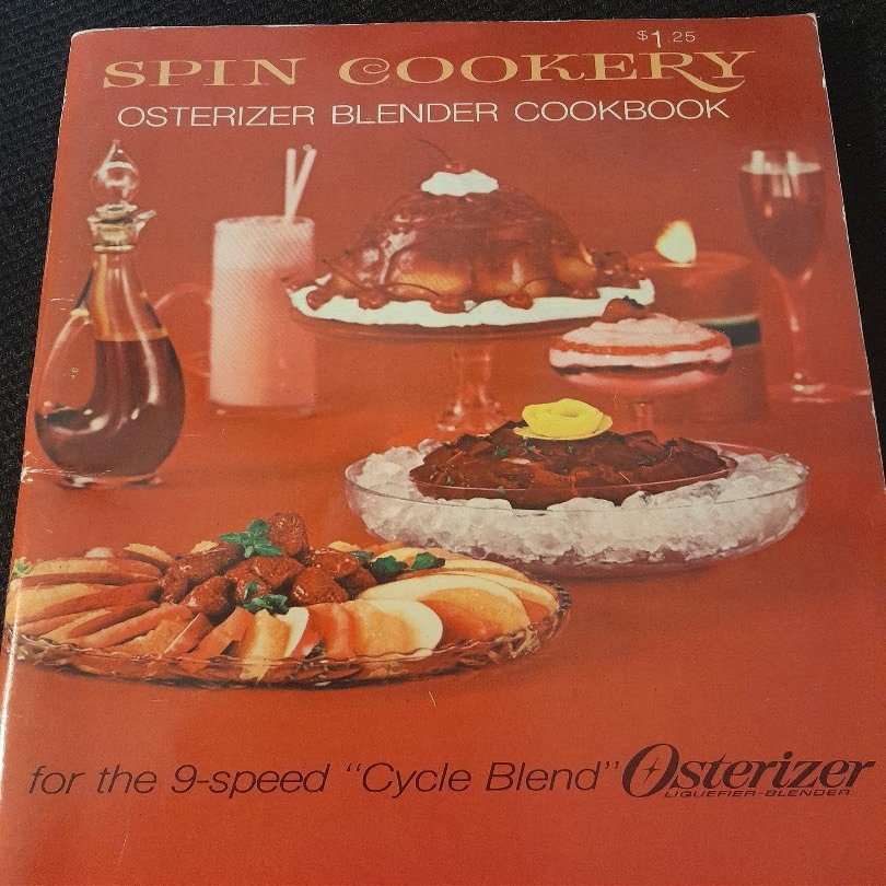 Vintage Osterizer Blender Cookbook - Spin Cookery by John Oster