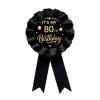 It's My 80th Birthday Tinplate Badge Pin Black Satin Fabric 80 Year Old Birthday Themed Button Pin Party Decorations Award Ribbon Badge view 1