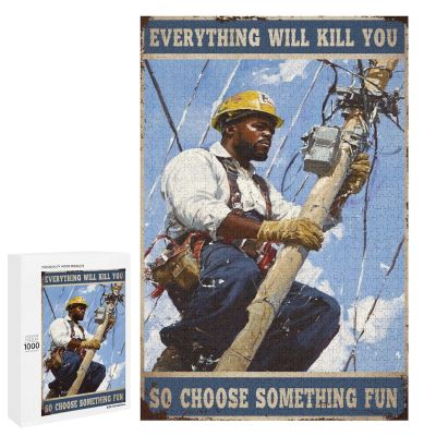 1000 PCS Wood Jigsaw Puzzles for Adults Lineman Lineworker Everything Will Kill You So Choose Puzzles for Adults Games Educational Toys Gifts