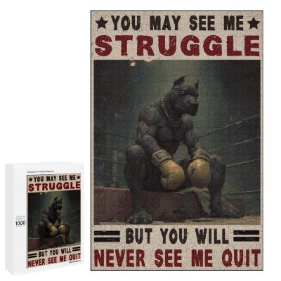 1000 PCS Wood Jigsaw Puzzles for Adults You May See Me Strucgle But You Will Never See Me Quit Boxing Pitbull Animal Puzzles for Adults Games Educational Toys Gifts