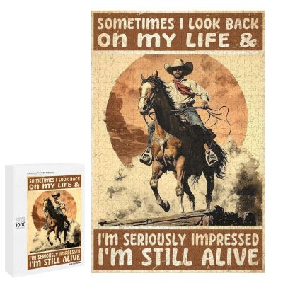 1000 PCS Wood Jigsaw Puzzles for Adults Cowboy Sometimes I Look Back On My Life and IM Seriously Impressed Im Still Alive Puzzles for Adults Games Educational Toys Gifts