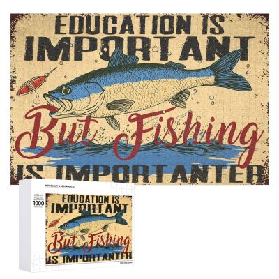 1000 PCS Wood Jigsaw Puzzles for Adults Fishing Education is Important But Fishing is Importanter Puzzles for Adults Games Educational Toys Gifts