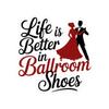 Ballroom Dance Sticker - Elegant Shoes Quote Decal for Waltz, Tango, Swing Dancers, Studio Gear view 1