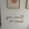 You are so loved Small Quote Wall Sign,Wood Sign Home Decor,Nursery Crib Boy Room Office Home Wall Art Baby Shower Party Decor view 4