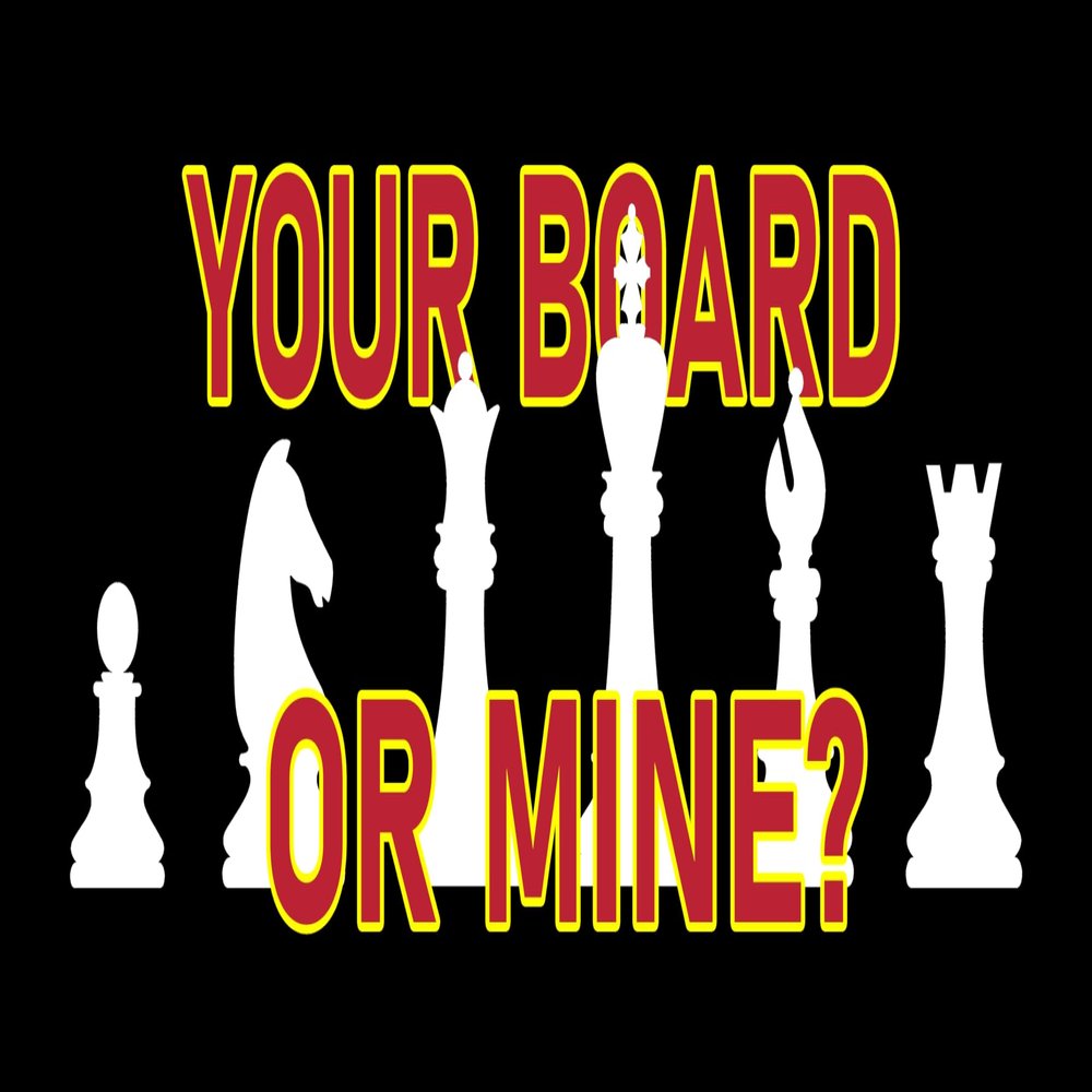 Your Board or Mine Sticker Large 4x9 Fun Play Chess Stickers