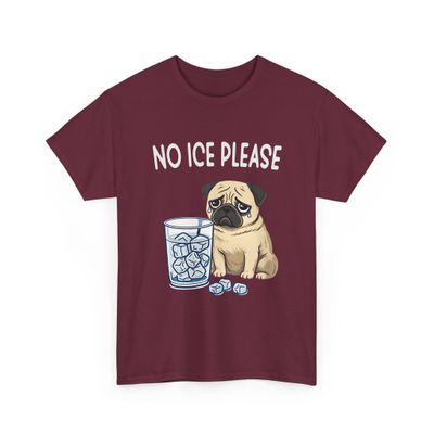 Abolish ICE No Ice Please Cute Pug Dog Funny Political Activist Social Justice Protest Graphic Maroon