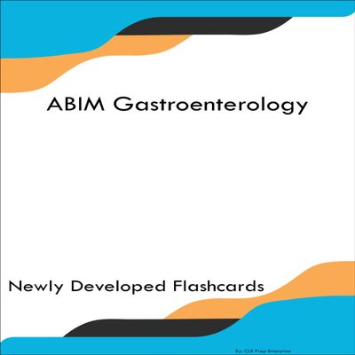 ABIM Gastroenterology Study Guide Flashcards