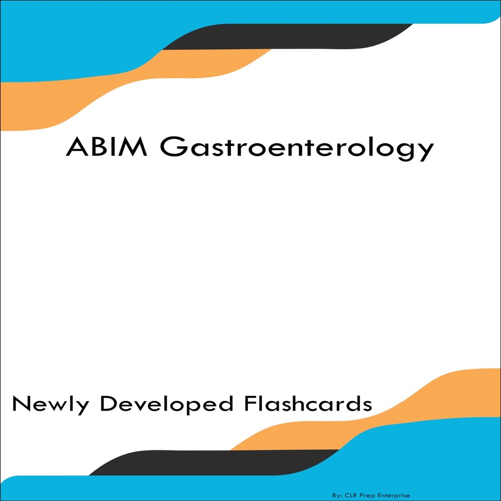 ABIM Gastroenterology Study Guide Flashcards