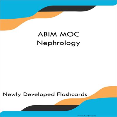 ABIM MOC Nephrology Study Guide Flashcards