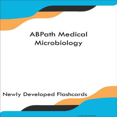 ABPath Medical Microbiology Study Guide Flashcards