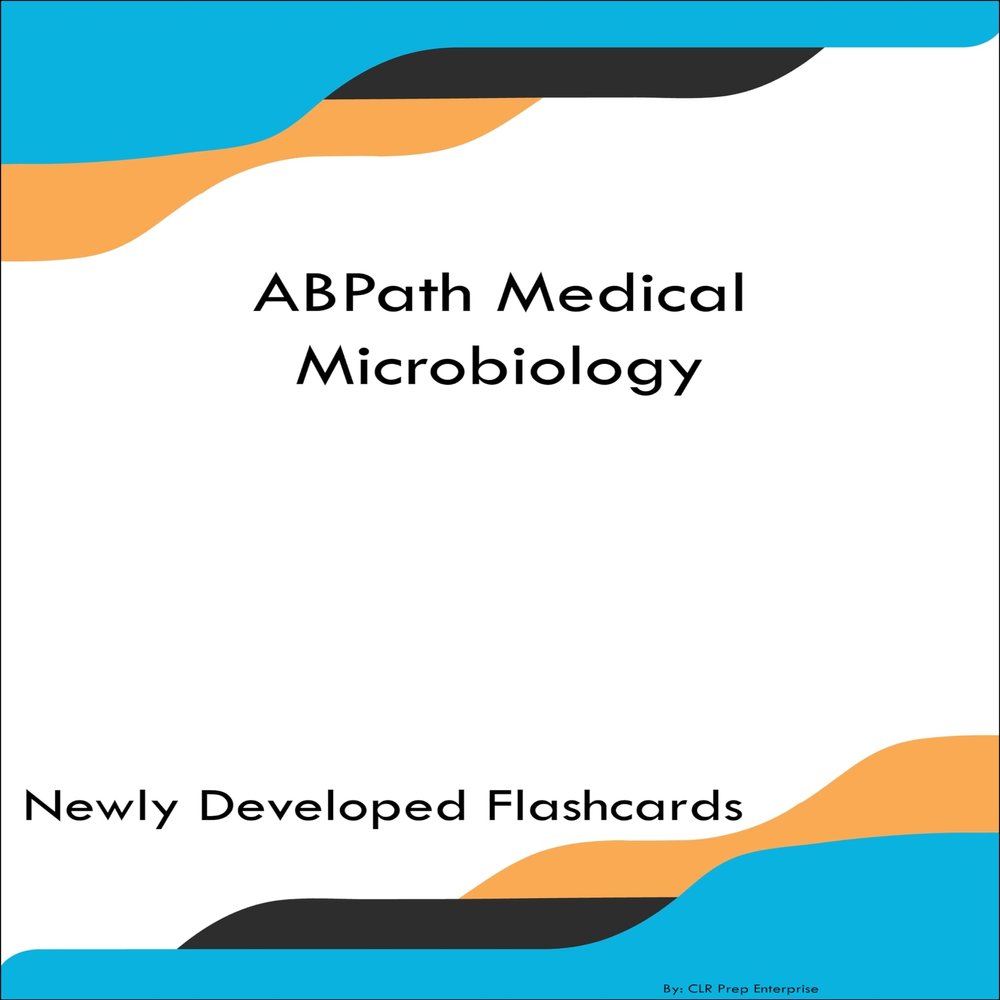 ABPath Medical Microbiology Study Guide Flashcards